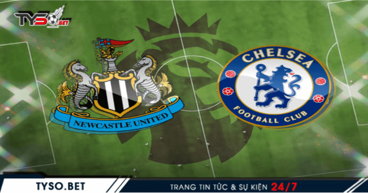 Nhận định Newcastle vs Chelsea 21/11 - Bắn hạ Chích chòe