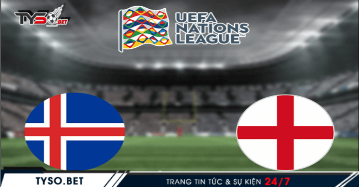Nhận định Anh vs Iceland 19/11 - Kép phụ lên tiếng