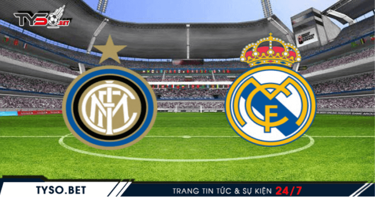 Nhận định Inter Milan vs Real Madrid 26/11 - Bản lĩnh Kền kền