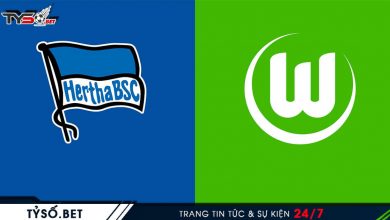 Hertha BSC Berlin VS Wolfsburg - Nhận định bóng đá Đức