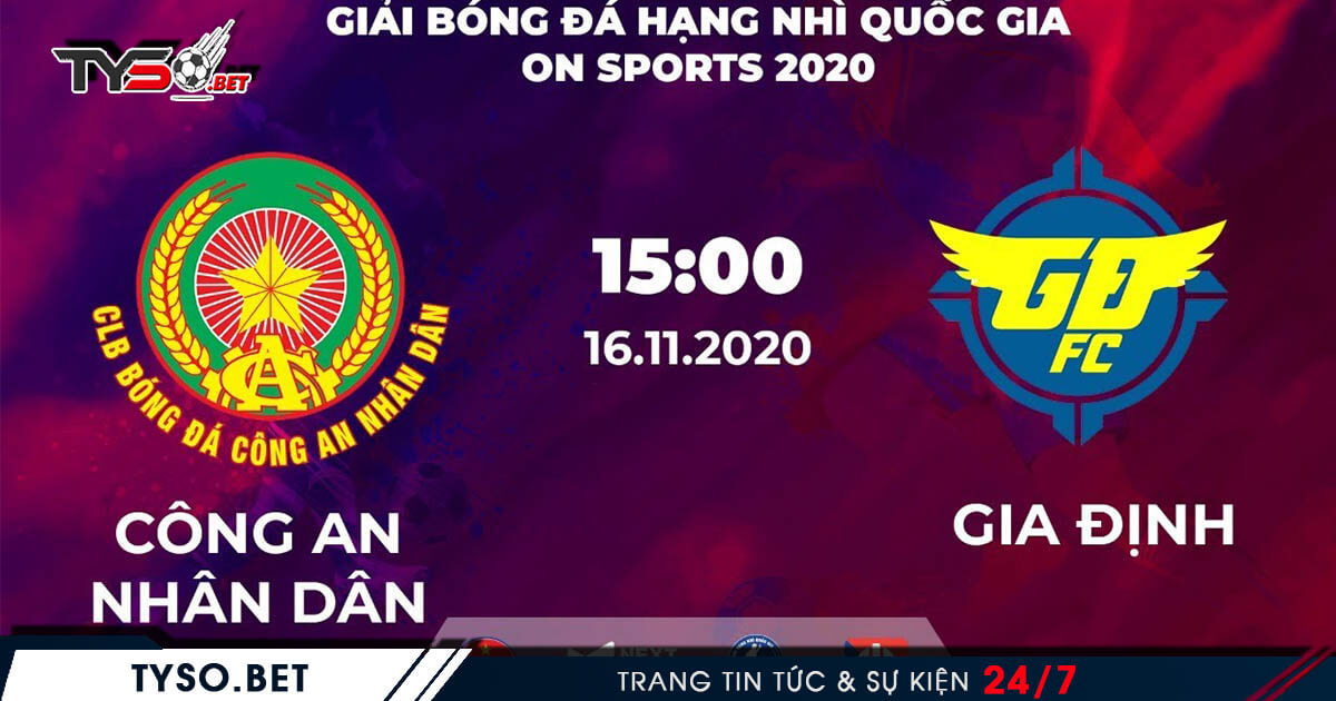 Cong An Nhan Dan VS Gia Dinh - Nhận định bóng đá Hạng nhì Việt Nam