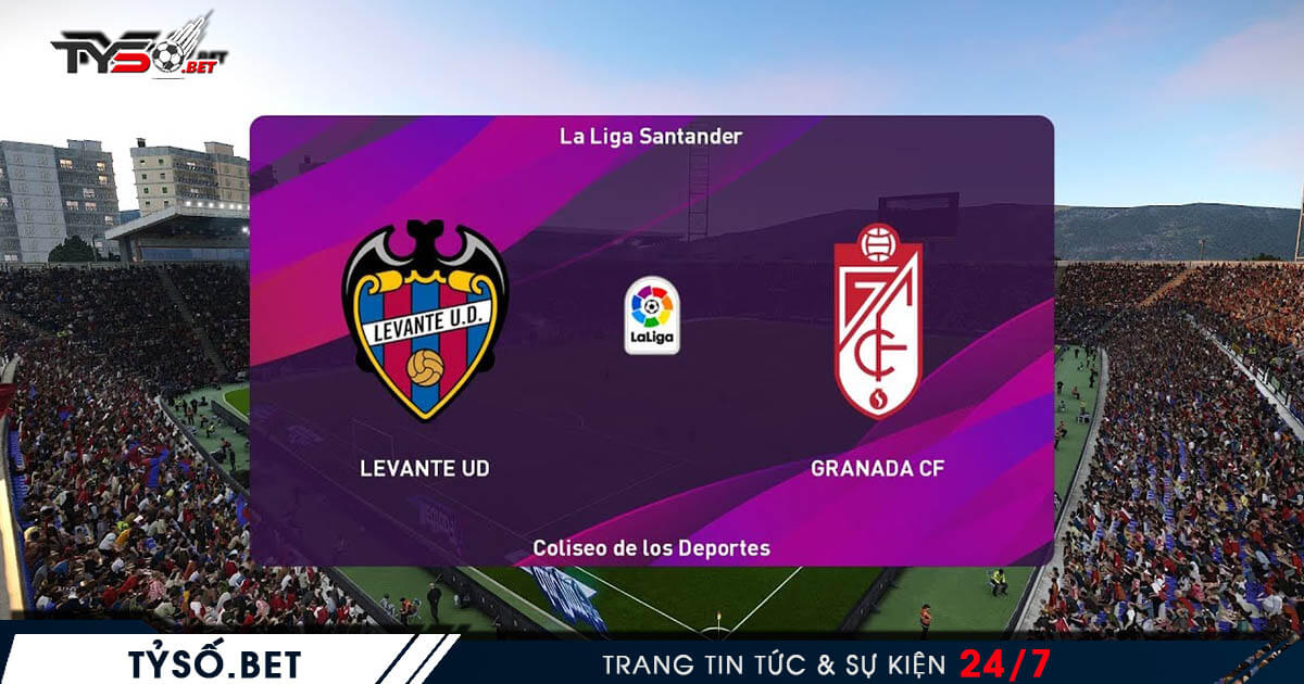 Soi kèo bóng đá hôm nay Granada CF VS Levante