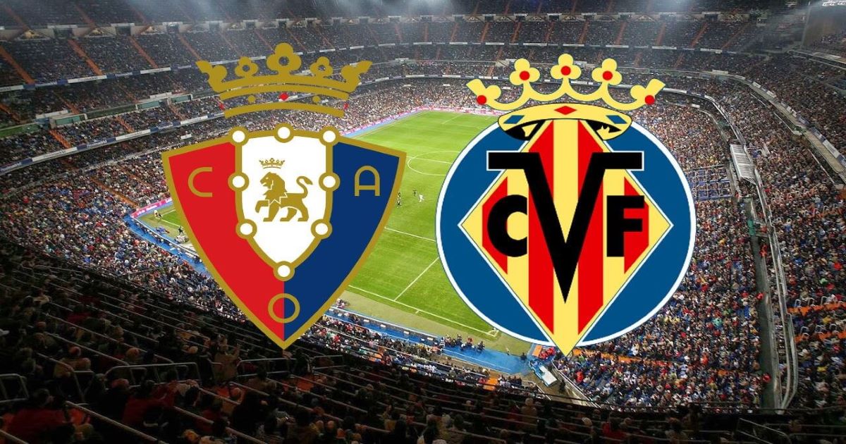 Nhận định Osasuna vs Villarreal - 20/12