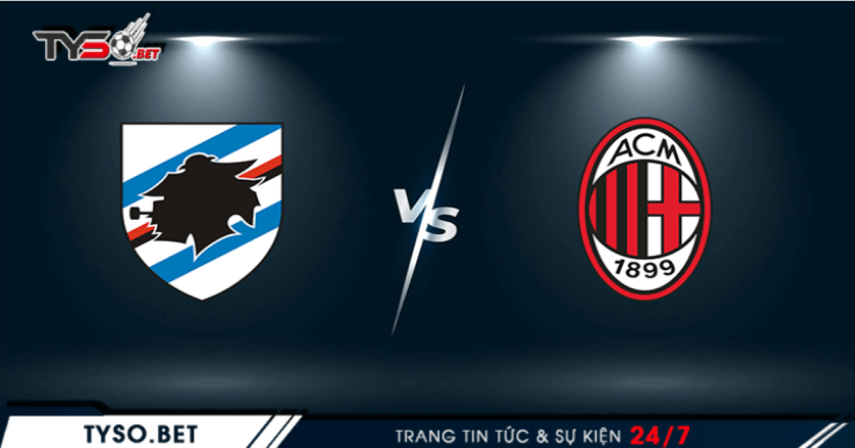 Nhận định Sampdoria vs AC Milan 07/12
