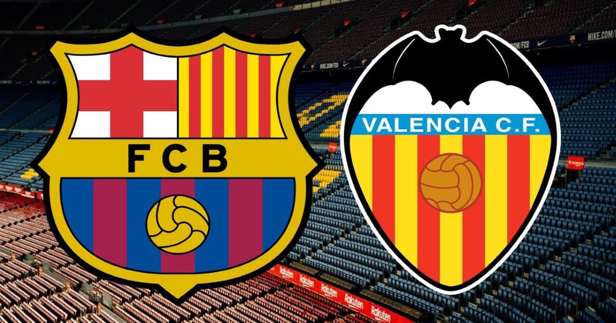 Nhận định Barcelona vs Valencia - Bắn hạ Bầy dơi