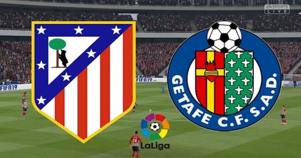 Nhận định Atletico Madrid vs Getafe 31/12 - Giữ chắc ngôi đầu