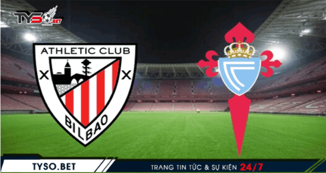 Nhận định Athletic Bilbao vs Celta Vigo
