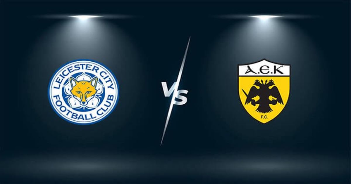 Nhận định Leicester City vs AEK Athens 11/12 - Điểm tựa King Power