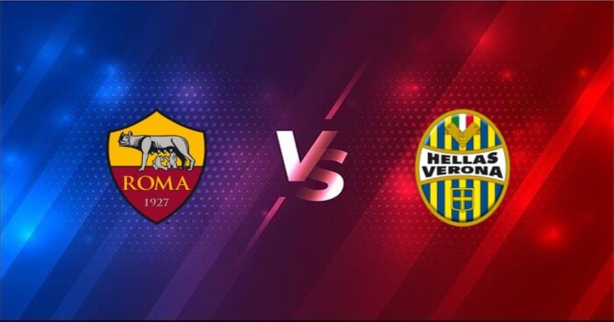 Nhận định AS Roma vs Hellas Verona - 01/02
