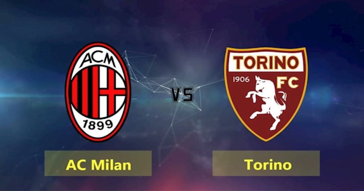 Nhận định AC Milan vs Torino 13/01 - Thăng hoa trên San Siro