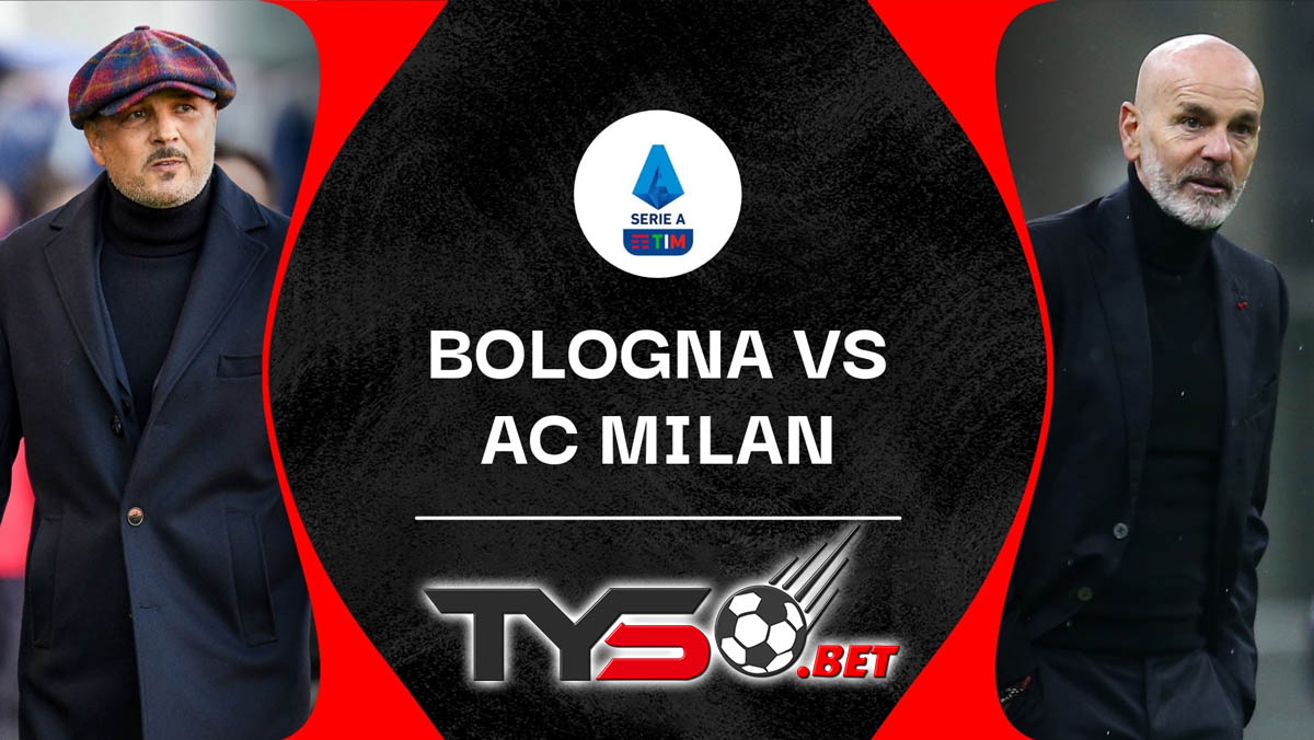 Nhận định bóng đá Bologna vs Milan, 21h00 ngày 30/1: Chặn đứng khủng hoảng
