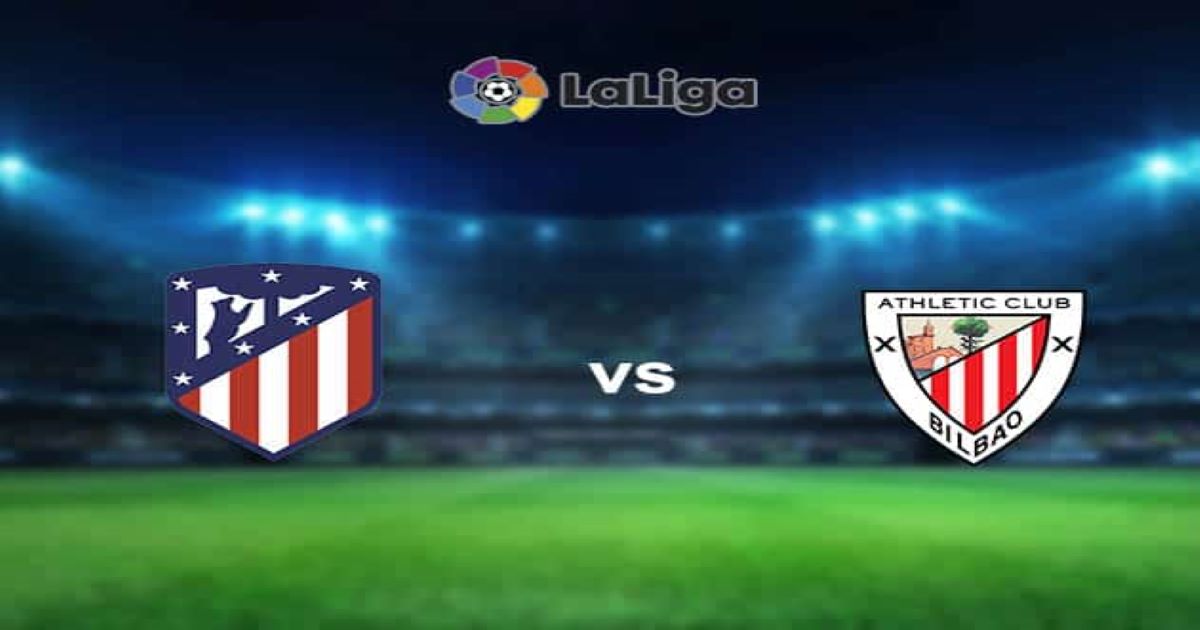 Nhận định Atletico Madrid vs Athletic Bilbao 09/01 - Điểm tựa sân nhà