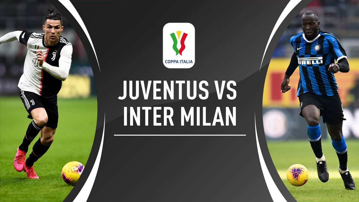 Nhận định bóng đá Juventus vs Inter Milan - Coppa Italia