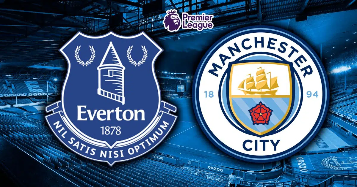 Everton vs Man City