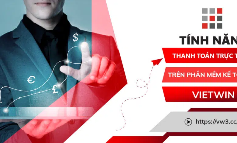 THANH TOÁN TRỰC TUYẾN TRÊN PHẦN MỀM KẾ TOÁN VIETWIN