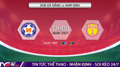 Nhận định SHB Đà Nẵng vs Nam Định (17h00 ngày 29/7): Khó cho đội khách
