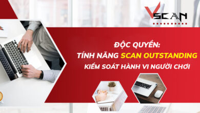 DỊCH VỤ PHÂN TÍCH DỮ LIỆU VSCAN: CHÍNH THỨC VẬN HÀNH TÍNH NĂNG SCAN OUTSTANDING