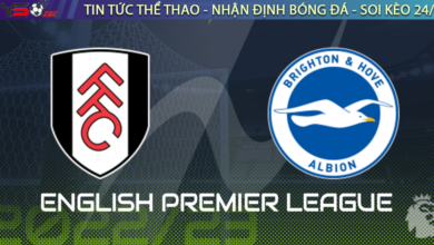 Nhận định bóng đá Anh: Fullham vs Brighton 1h30 ngày 31-08
