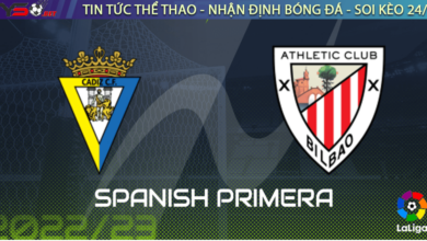 Nhận định bóng đá Tây Ban Nha: Cadiz vs Bilbao 1h00 ngày 30/08