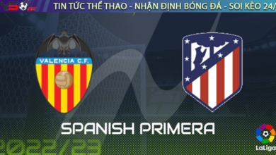 Nhận định bóng đá Valencia vs Atletico, 03h00 ngày 30/8: Bẻ cánh Bầy dơi