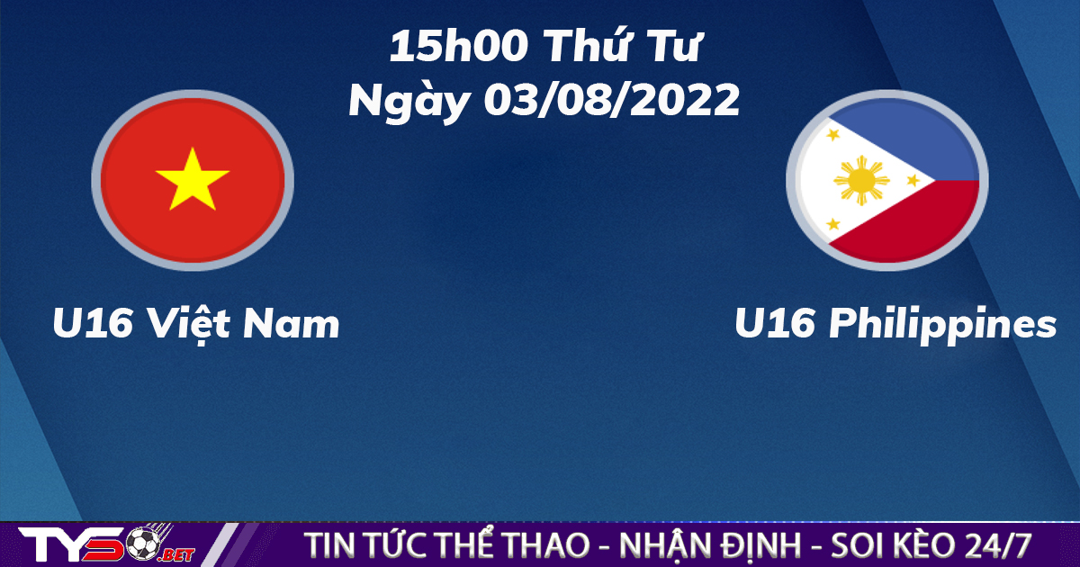 Soi kèo bóng đá U16 Việt Nam vs U16 Philippines, 15h00 ngày 03/08