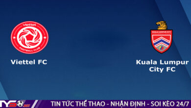 Nhận định bóng đá AFC Cup: Viettel vs Kuala Lumpur City 18h00 ngày 10/08