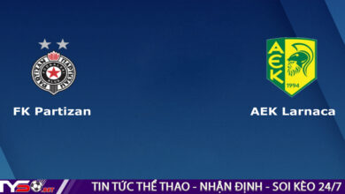 Nhận định bóng đá Europa League: Partizan Belgrade vs AEK Larnaca 02h00 ngày 12/08