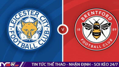 Nhận định bóng đá Anh: Leicester vs Brentford 20h30 ngày 07/08