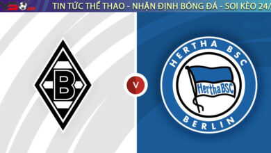 Nhận định bóng đá Monchengladbach vs Hertha Berlin 01h30 ngày 20/8