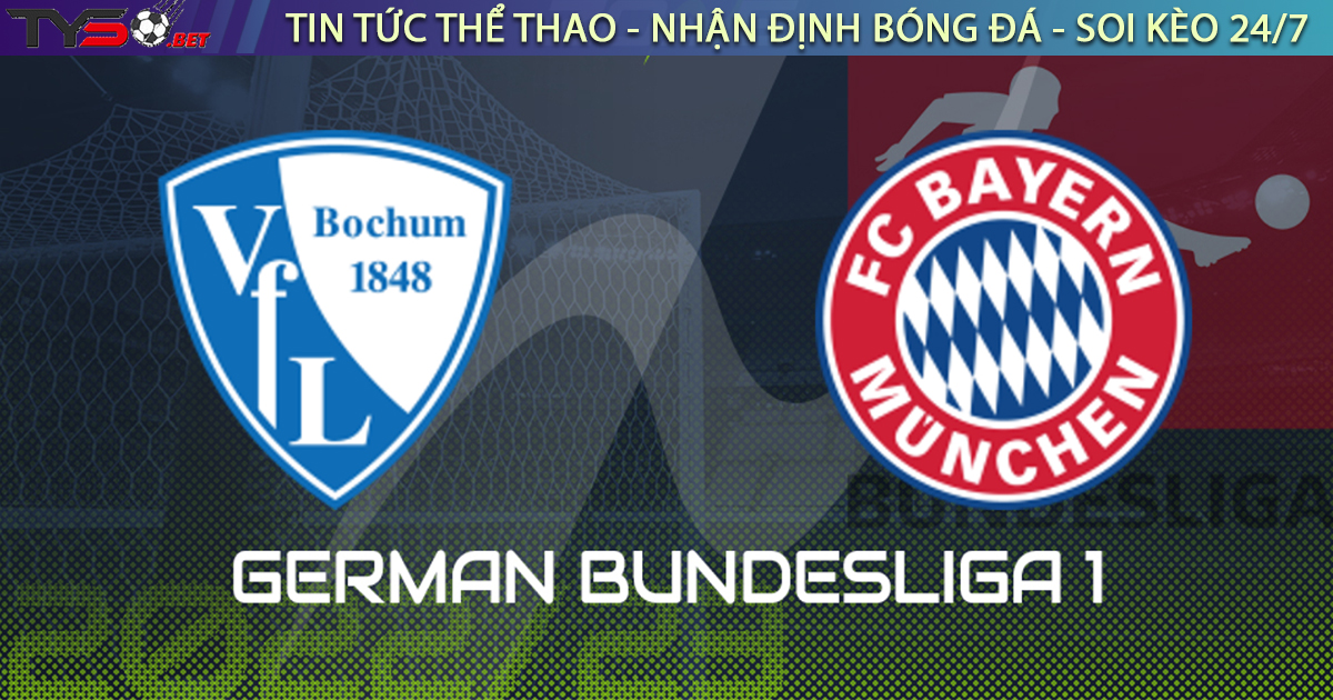 Nhận định bóng đá Đức: Bochum vs Bayern Munich 22h30 ngày 21/08