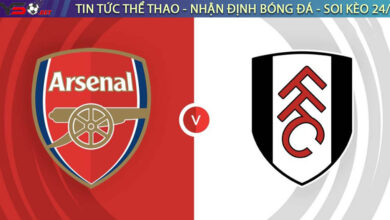 Nhận định bóng đá Anh: Arsenal vs Fulham 23h30 ngày 27/08