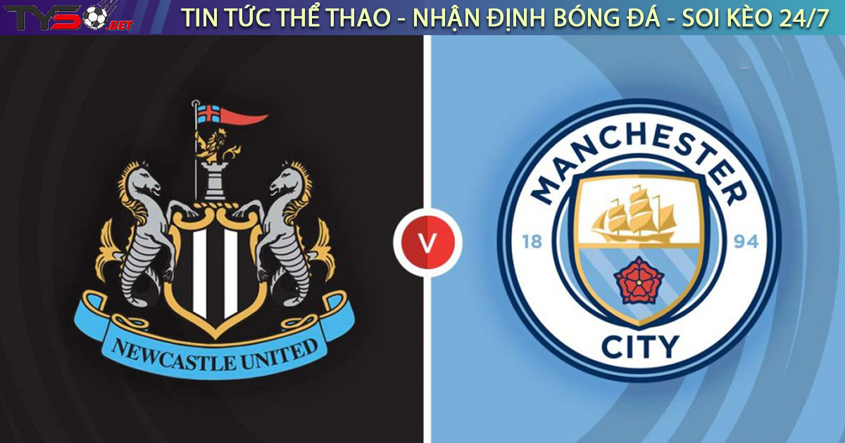 Nhận định bóng đá Anh: Newcastle vs Man City 22h30 ngày 21/08