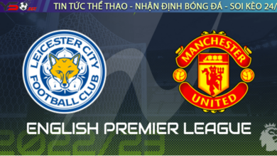 Nhận định bóng đá Anh: Leicester vs Man United 2h00 ngày 02/09