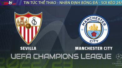 Nhận định bóng đá Cúp C1 Champions League 2022 Sevilla vs Man City 02h00 ngày 07-09