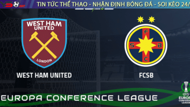 Nhận định bóng đá Europa Conference League West Ham vs FCSB 02h00 ngày 09-09