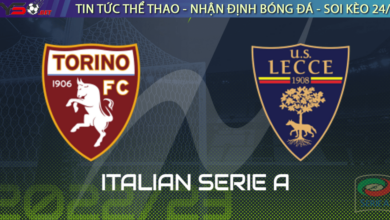 Nhận định bóng đá Serie A Torino vs Lecce 05-09