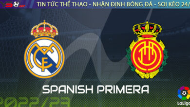 Nhận định bóng đá Tây Ban Nha: Real Madrid vs Mallorca 19h00 11/09