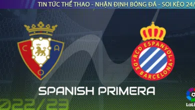 Nhận Định Bóng Đá La Liga Osasuna vs Espanyol, 1h 21/10