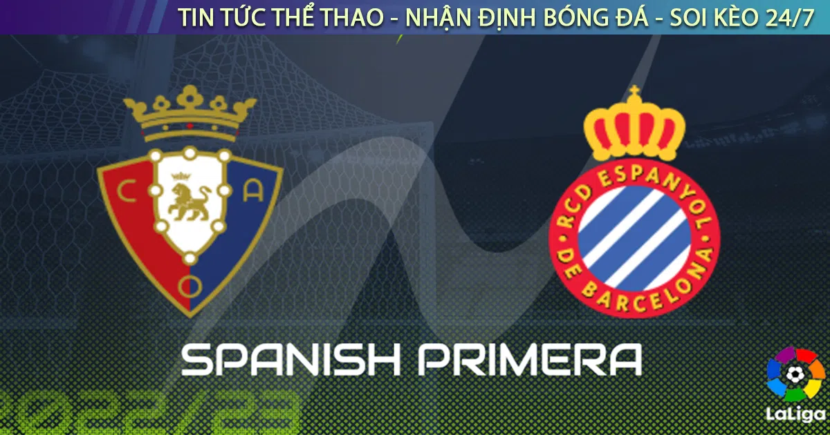 Nhận Định Bóng Đá La Liga Osasuna vs Espanyol, 1h 21/10