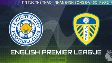 Nhận Định Bóng Đá Anh Leicester vs Leeds United, 02h15 ngày 21/10