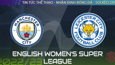 Nhận định bóng đá Leicester vs Man City, 18h30 ngày 29/10