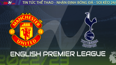 Nhận Định Bóng Đá Anh M.U vs Tottenham, 2h15 ngày 20/10/2022