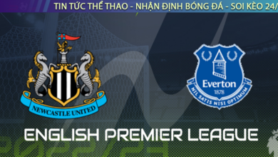 Nhận Định Bóng Đá Anh Newcastle vs Everton, 1h30 ngày 20/10