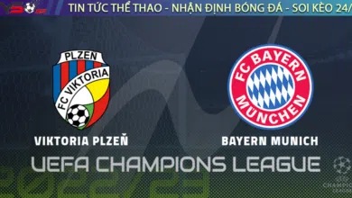 Nhận định bóng đá C1 Champions League Viktoria Plzen vs Bayern Munich