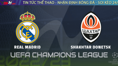 Nhận định bóng đá Cúp C1 Champions League Real Madrid vs Shakhtar Donetsk