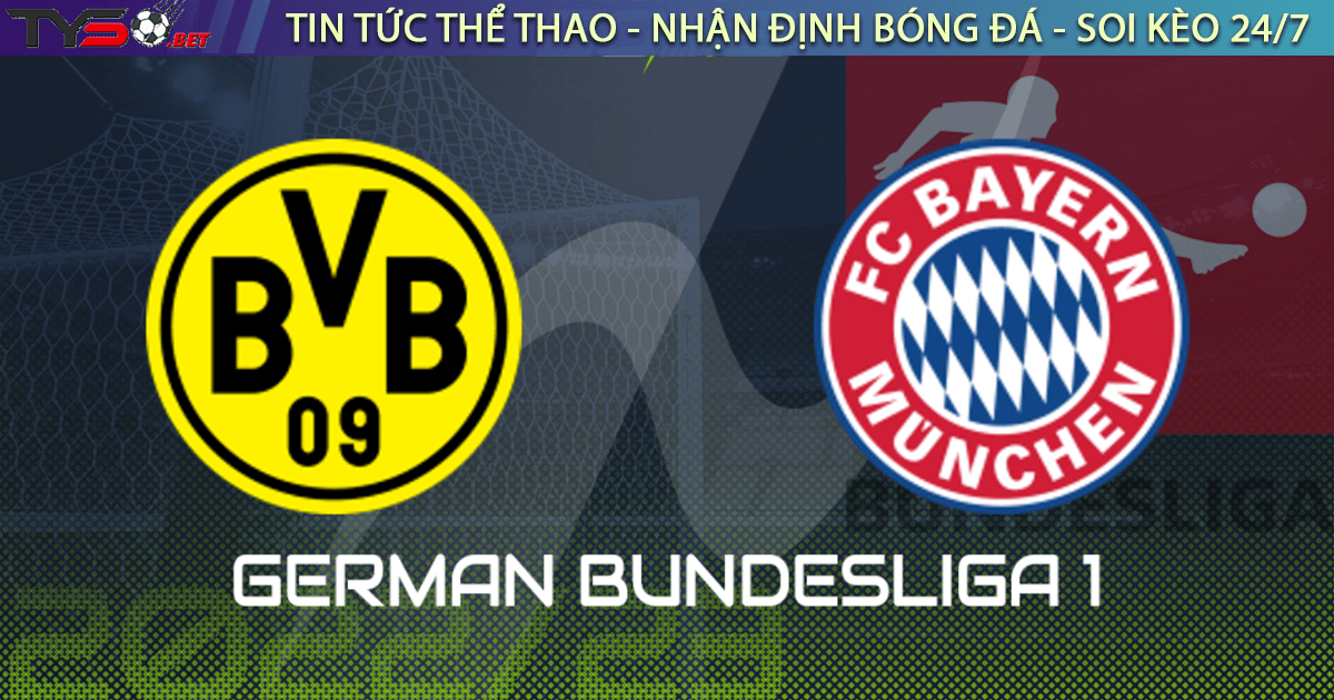 Nhận định bóng đá Đức Bundesliga Dortmund vs Bayern Munich