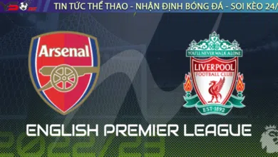 Nhận định bóng đá Ngoại Hạng Anh Arsenal vs Liverpool