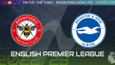 Nhận định bóng đá Ngoại Hạng Anh Premier League Brentford vs Brighton