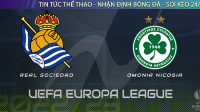 Nhận định bóng đá Omonia Nicosia vs Sociedad 2h00, 28/10