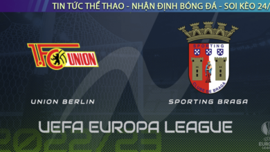 Nhận định bóng đá Union Berlin vs Braga 23h45 ngày 27/10